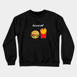 Eat and chill / food design Crewneck Sweatshirt